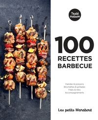 LES PETITS MARABOUT : 100 RECETTES BARBECUE