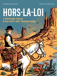 HORS LA LOI, L'HISTOIRE VRAIE D'UN COW-BOY TRANSGENRE