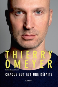 THIERRY OMEYER - CHAQUE BUT EST UNE DEFAITE