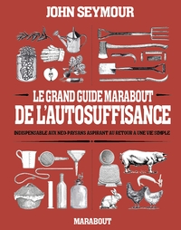 Le grand guide Marabout de l'autosuffisance