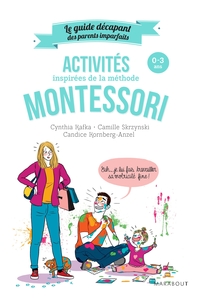 LE GUIDE DES PARENTS IMPARFAITS : ACTIVITES MONTESSORI DE 0 A 3 ANS