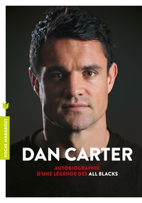 DAN CARTER - AUTOBIOGRAPHIE D'UNE LEGENDE DES ALL BLACKS