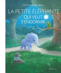 La petite élephante qui veut s'endormir