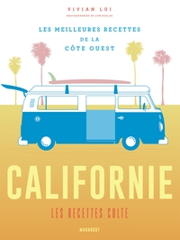 CALIFORNIE LES RECETTES CULTE