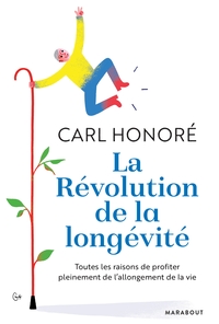 LA REVOLUTION DE LA LONGEVITE