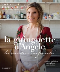 LA GUINGUETTE D'ANGELE - LES NOURRITURES BIENFAISANTES