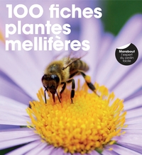 100 fiches plantes mellifères