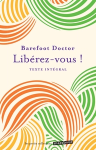 Libérez-vous, Barefoot Doctor