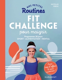 MES PETITES ROUTINES - FIT CHALLENGE POUR MAIGRIR