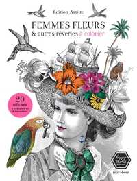 Femmes fleurs et autres rêveries