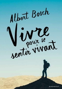 VIVRE POUR SE SENTIR VIVANT