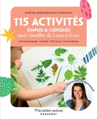 115 activités simples et ludiques pour s'éveiller de 3 mois à 6 ans