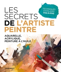 LES SECRETS DE L'ARTISTE PEINTRE