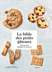 LA BIBLE DES PETITS GATEAUX - 200 RECETTES ORIGINALES ET CREATIVES