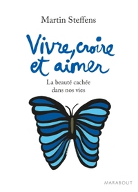 VIVRE, CROIRE ET AIMER