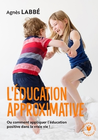 L'EDUCATION APPROXIMATIVE