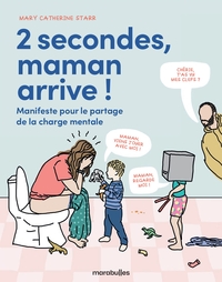 2 SECONDES, MAMAN ARRIVE ! - MANIFESTE POUR LE PARTAGE DE LA CHARGE MENTALE