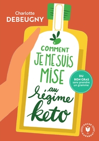 COMMENT JE ME SUIS MISE AU REGIME KETO - DU BON GRAS SANS PRENDRE UN GRAMME