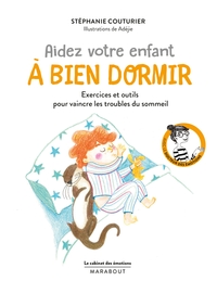 LE CABINET DES EMOTIONS : AIDEZ VOTRE ENFANT A BIEN DORMIR - EXERCICES ET OUTILS POUR VAINCRE LES TR