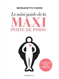 LE MINI GUIDE DE LA MAXI PERTE DE POIDS