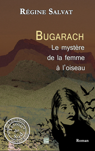 BUGARACH, LE MYSTERE DE LA FEMME A L'OISEAU