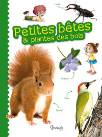 Petites bêtes et plantes des bois