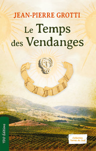 LE TEMPS DES VENDANGES