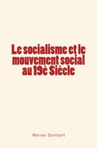 Le socialisme et le mouvement social au 19è Siècle