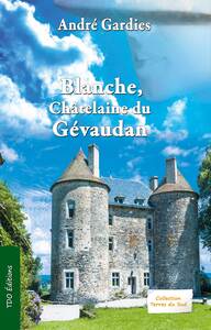 BLANCHE, CHATELAINE DU GEVAUDAN