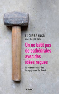 ON NE BATIT PAS DE CATHEDRALES AVEC DES IDEES RECUES