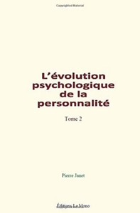 L’évolution psychologique de la personnalité (Tome 2)