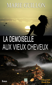 LA DEMOISELLE AUX VIEUX CHEVEUX