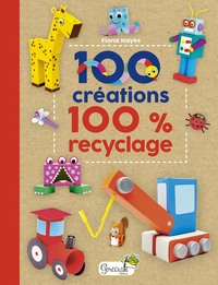 100 CREATIONS 100 % RECYCLAGE