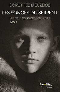LES CIELS NOIRS DES EQUINOXES - T03 - LES SONGES DU SERPENT