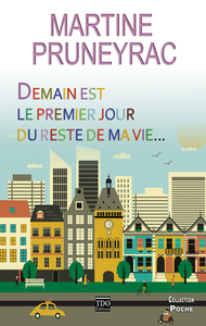 DEMAIN EST LE PREMIER JOUR DU RESTE DE MA VIE poche