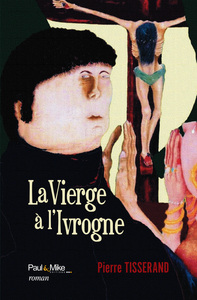 LA VIERGE A L'IVROGNE