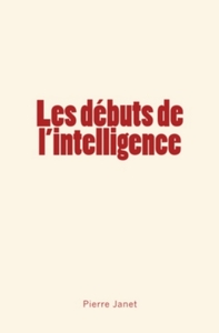 Les débuts de l'intelligence