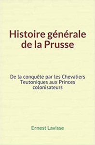 Histoire générale de la Prusse