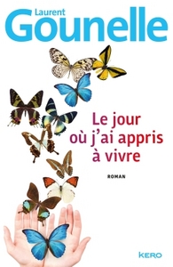 LE JOUR OU J'AI APPRIS A VIVRE