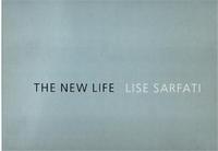 LISE SARFATI THE NEW LIFE/LA VIE NOUVELLE /FRANCAIS/ANGLAIS
