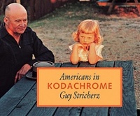 Guy Stricherz Americans in Kodachrome /anglais
