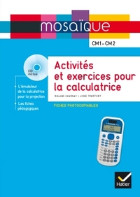 Mosaïque CM1/CM2, Activités et exercices pour la calculatrice