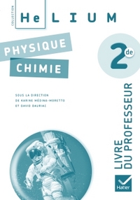 Physique Chimie - Hélium 2de, Livre du professeur