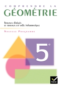 Comprendre la géométrie 5e, Cahier d'activités