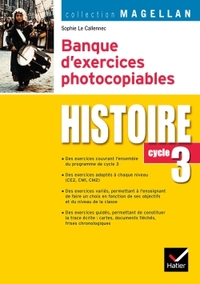 MAGELLAN HISTOIRE CYCLE 3 ED. 2007 - BANQUE D'EXERCICES PHOTOCOPIABLES