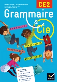 GRAMMAIRE ET CIE ETUDE DE LA LANGUE CE2 ED. 2015 - MANUEL DE L'ELEVE