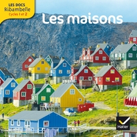 Ribambelle les docs cycle 2, Les maisons