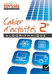 Mathématiques - Odyssée 2de, Cahier d'activités algorithmique