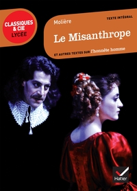 LE MISANTHROPE - SUIVI D'UN PARCOURS SUR L'HONNETE HOMME