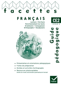 Facettes Français CE2 éd. 2009 - Guide pédagogique